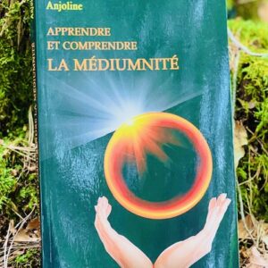 Livre apprendre et comprendre la Médiumnité